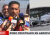 Robo frustrado: Administradora de aeropuerto está «preocupada por la imagen del país»