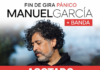 Manuel García llega a Rancagua con su «Fin de gira Pánico» + banda